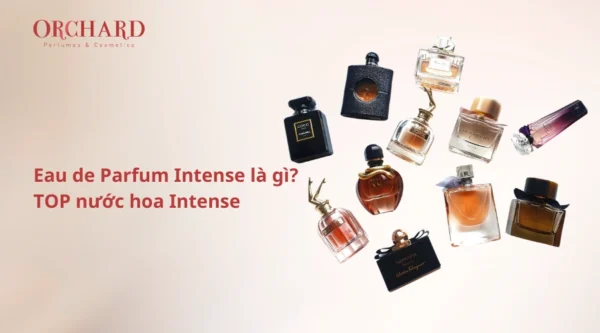 Nước hoa Eau de Parfum Intense