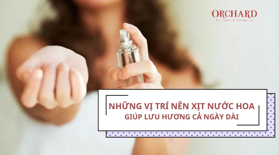 Vị trí nên xịt nước hoa