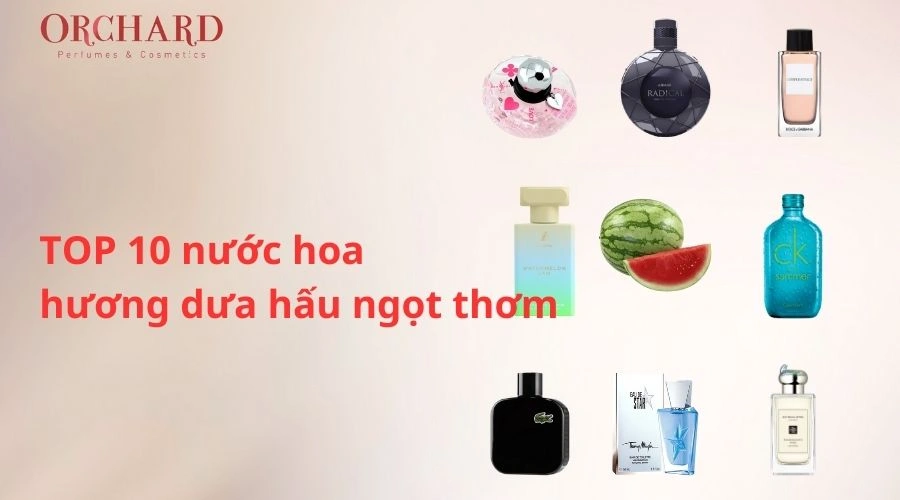 Nước hoa mùi hương dưa hấu